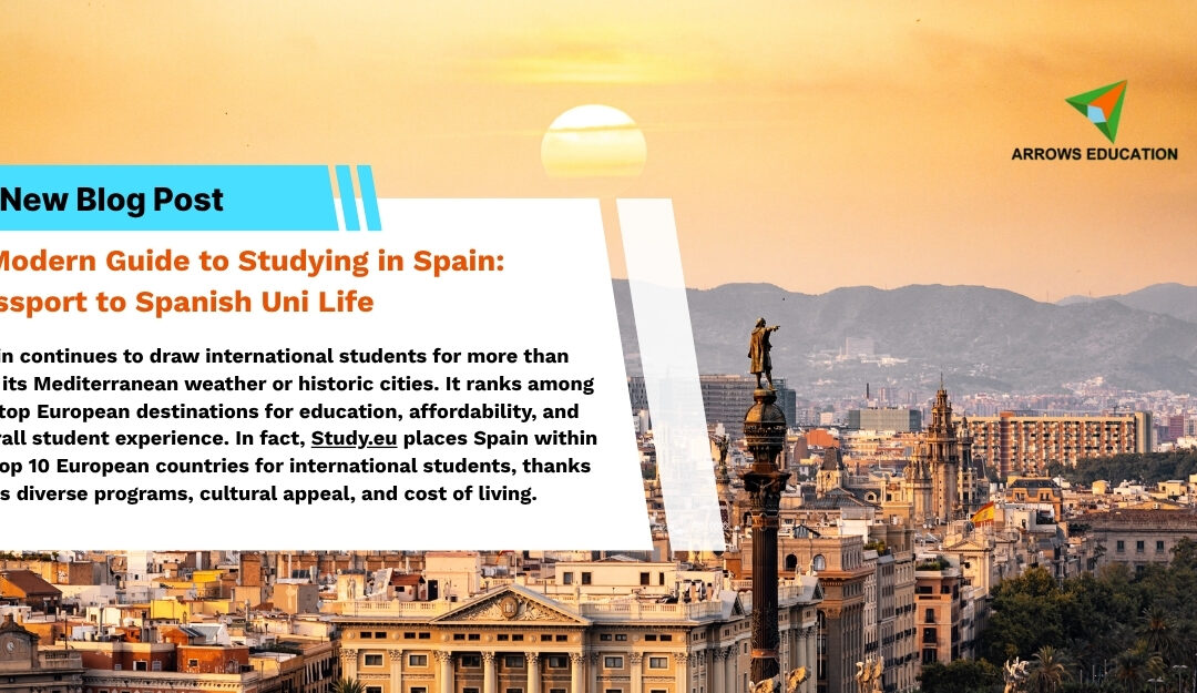 A Modern Guide to Studying in Spain: Passport to Spanish Uni Life